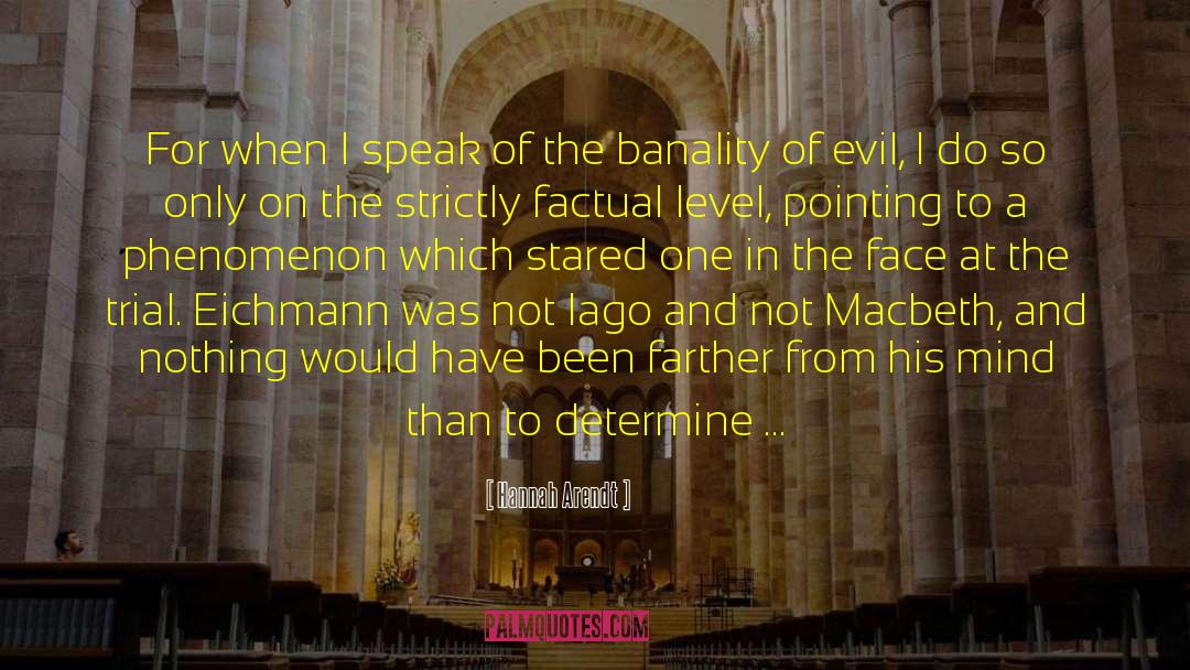 Banality Of Evil quotes by Hannah Arendt