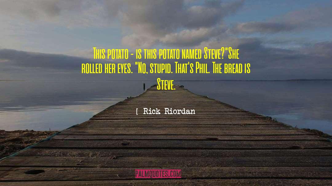 Banana Bread quotes by Rick Riordan