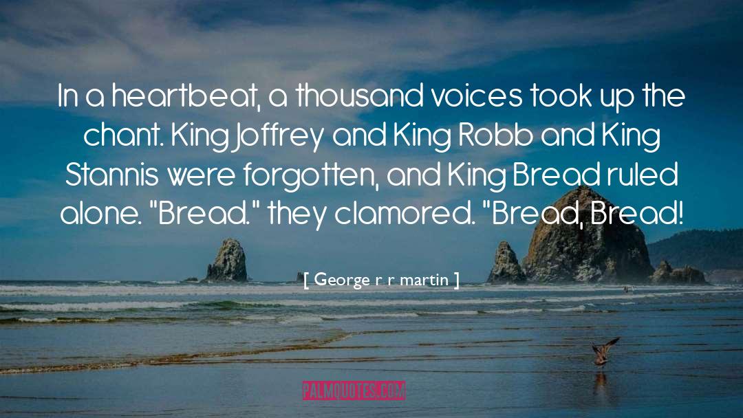 Banana Bread quotes by George R R Martin