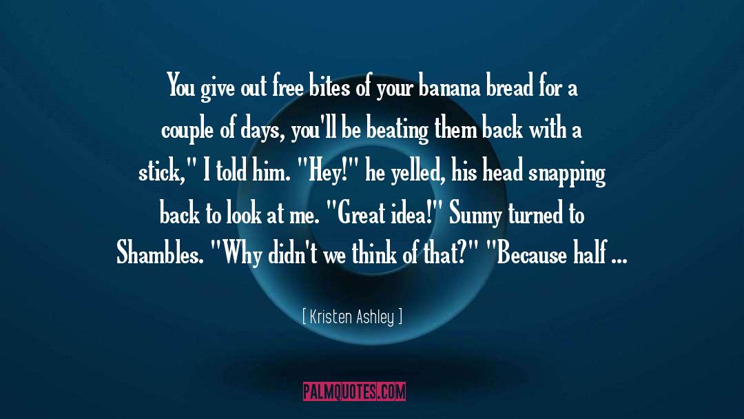 Banana Bread quotes by Kristen Ashley