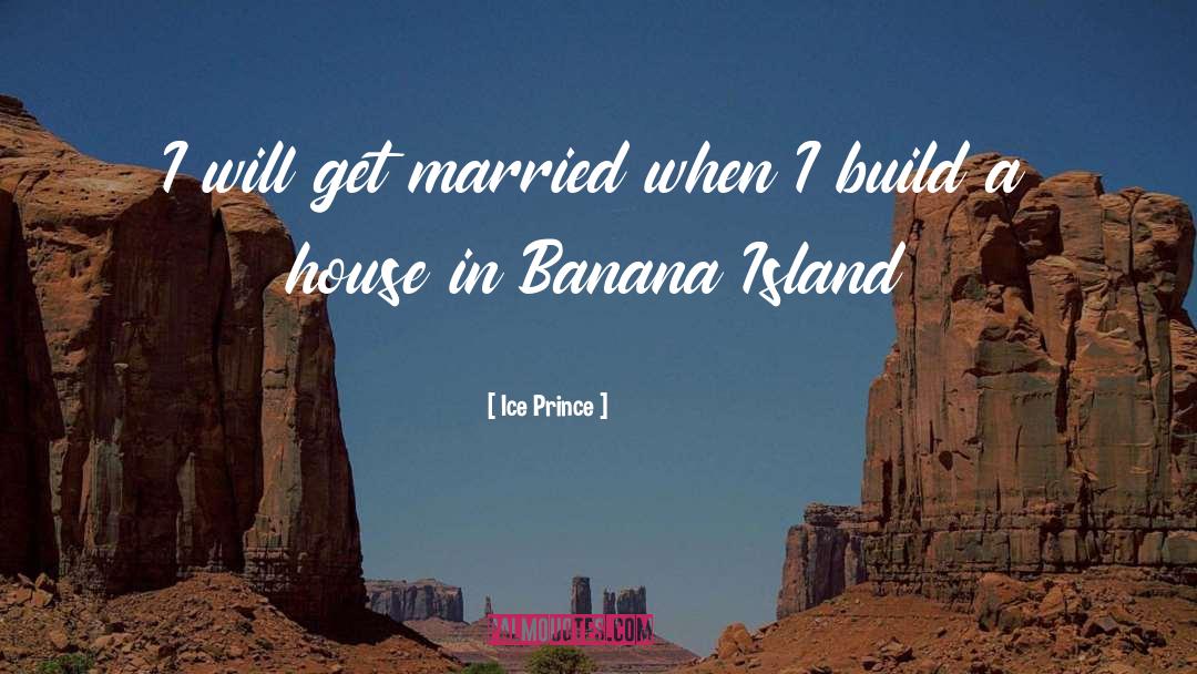 Banana quotes by Ice Prince