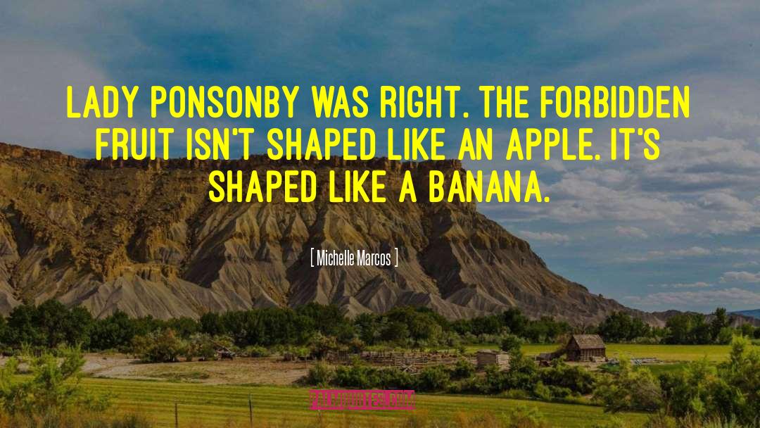 Banana quotes by Michelle Marcos