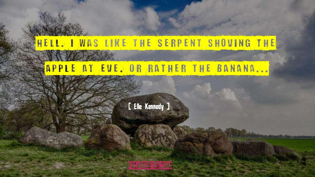 Banana quotes by Elle Kennedy
