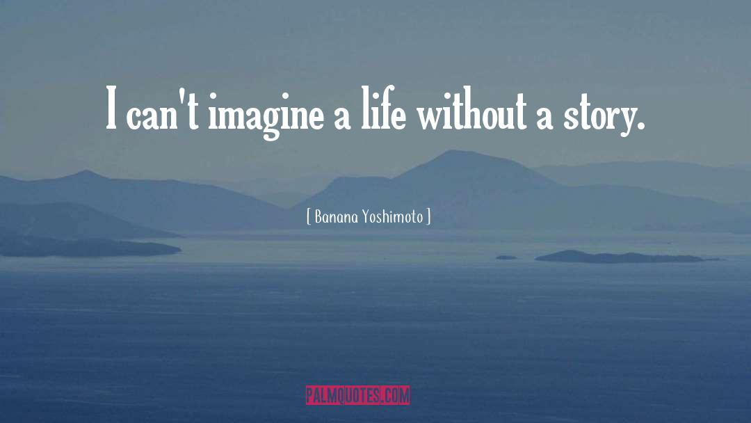 Banana Yoshimoto quotes by Banana Yoshimoto