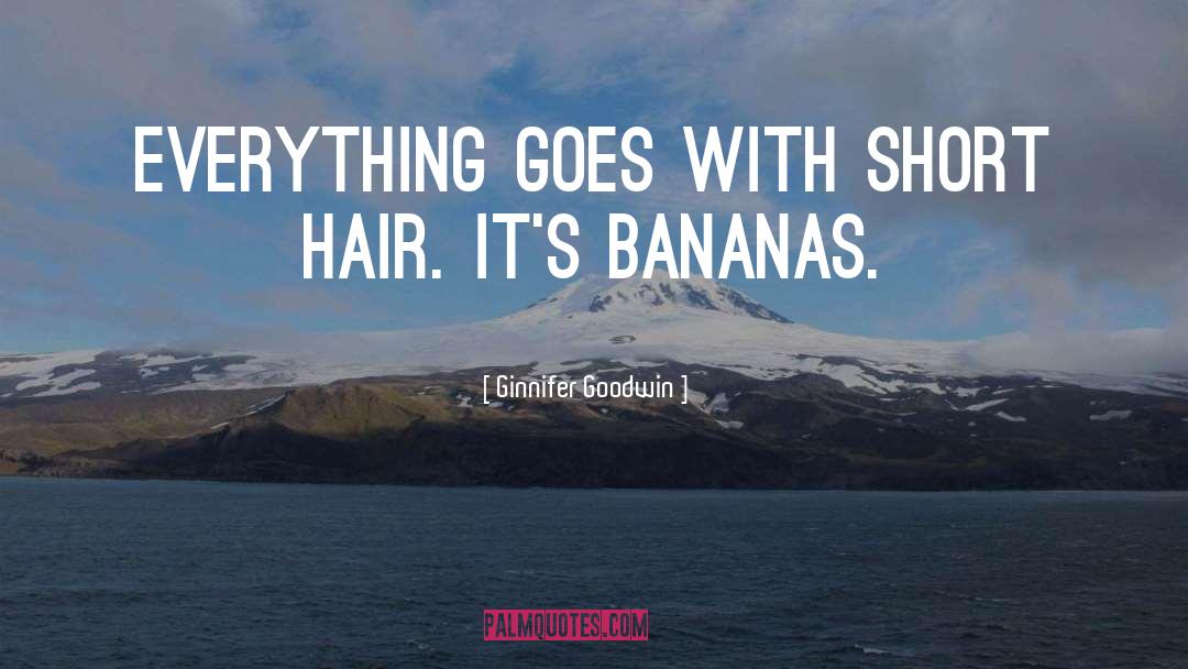 Bananas quotes by Ginnifer Goodwin