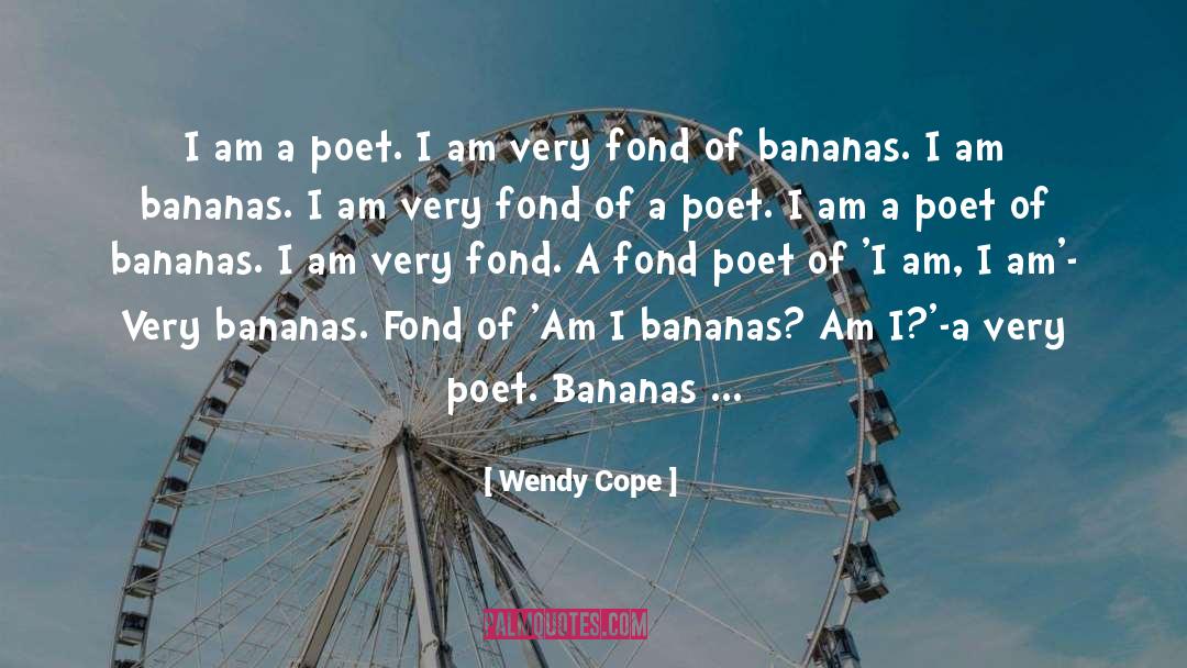 Bananas quotes by Wendy Cope