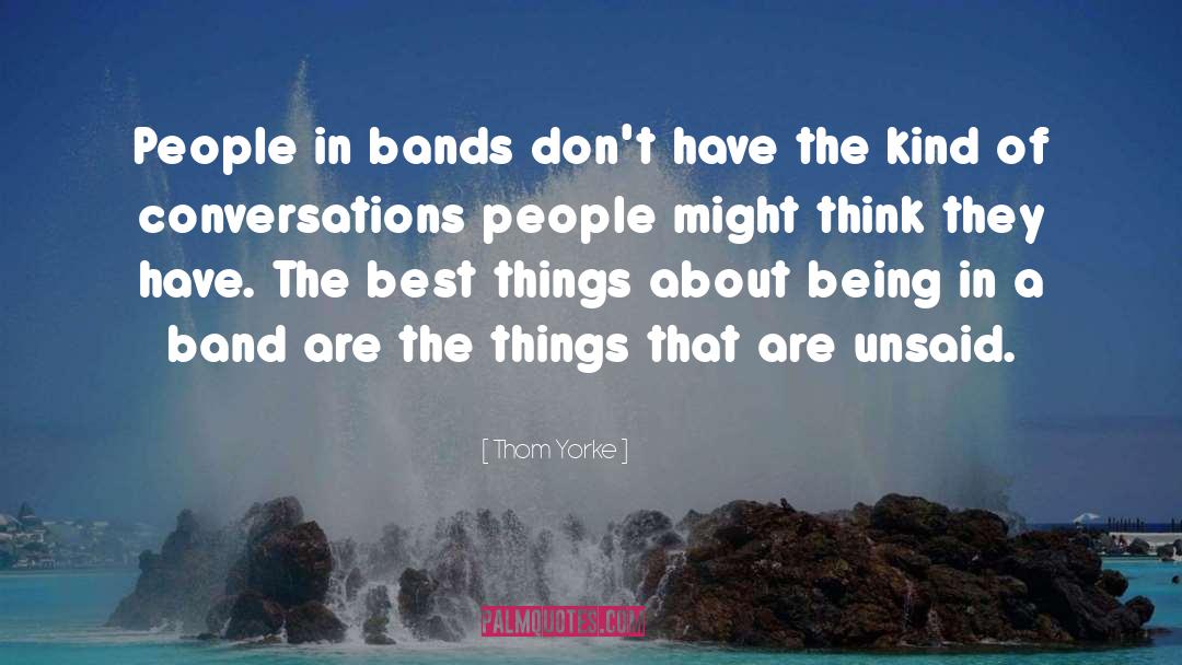 Band Geeks quotes by Thom Yorke