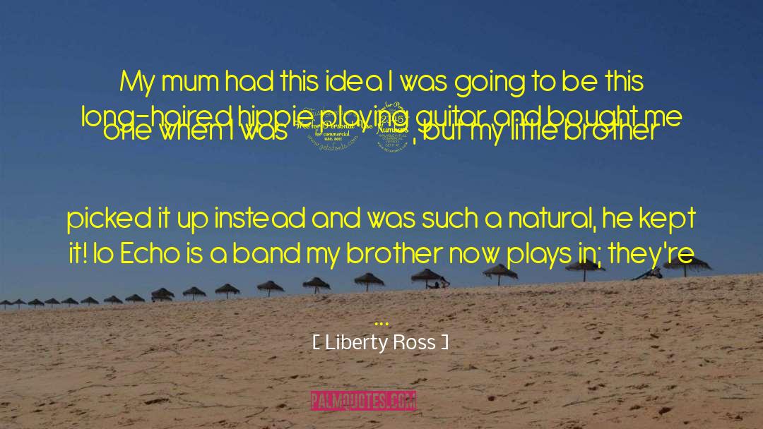 Band Geeks quotes by Liberty Ross