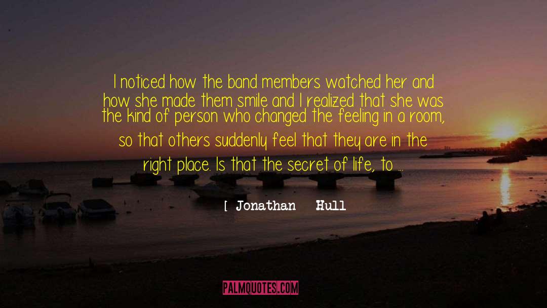 Band Members quotes by Jonathan   Hull