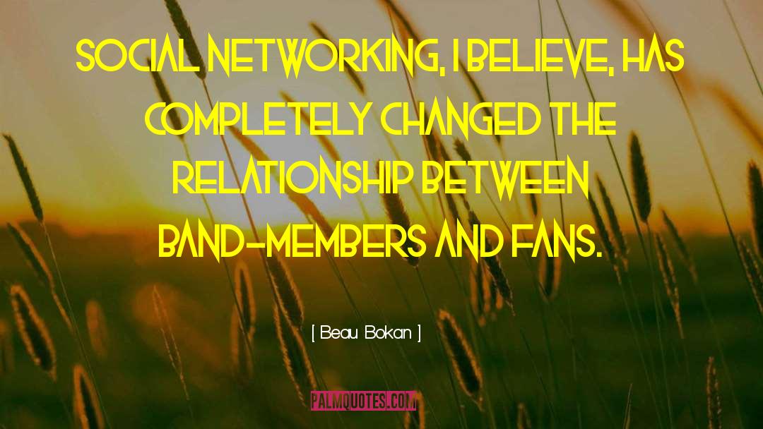 Band Members quotes by Beau Bokan