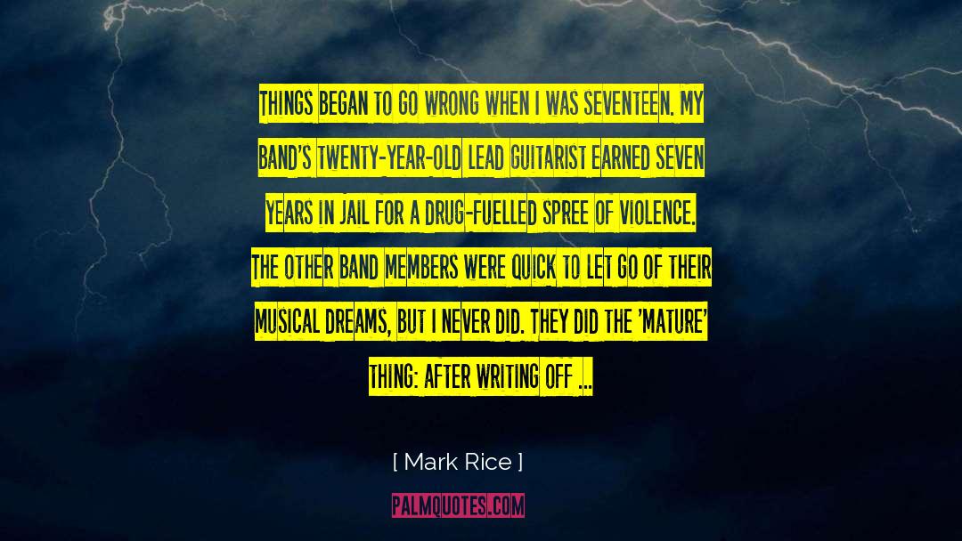 Band Members quotes by Mark Rice