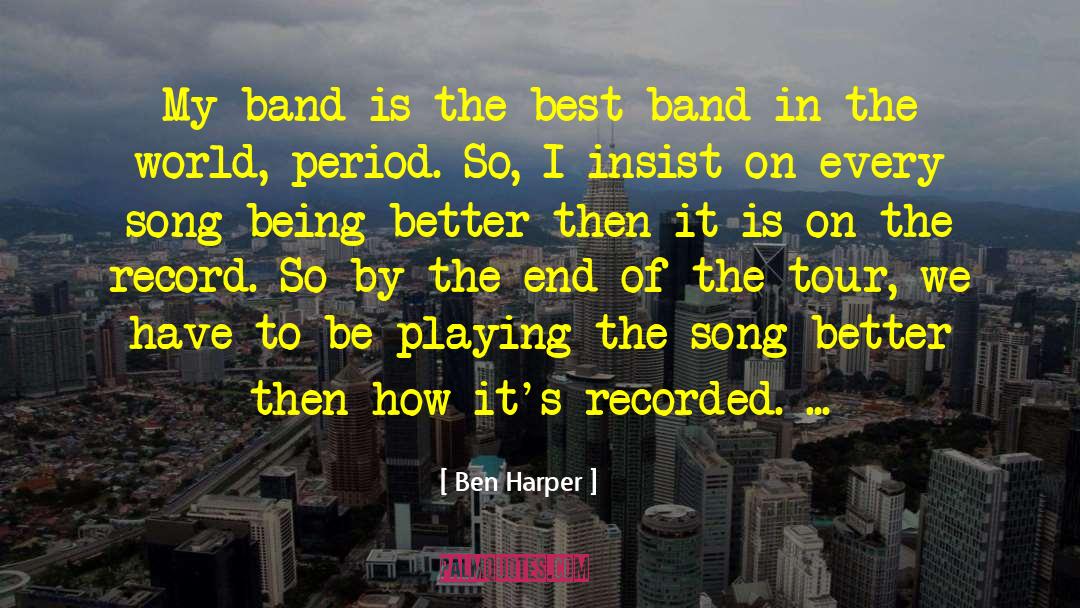 Band Of Brothers quotes by Ben Harper