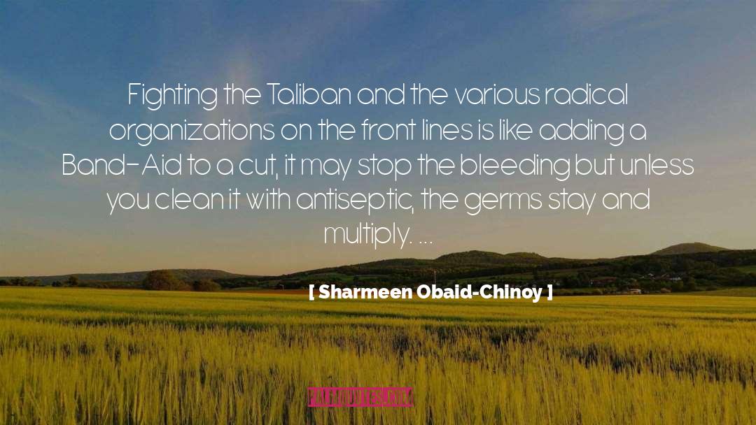 Band quotes by Sharmeen Obaid-Chinoy