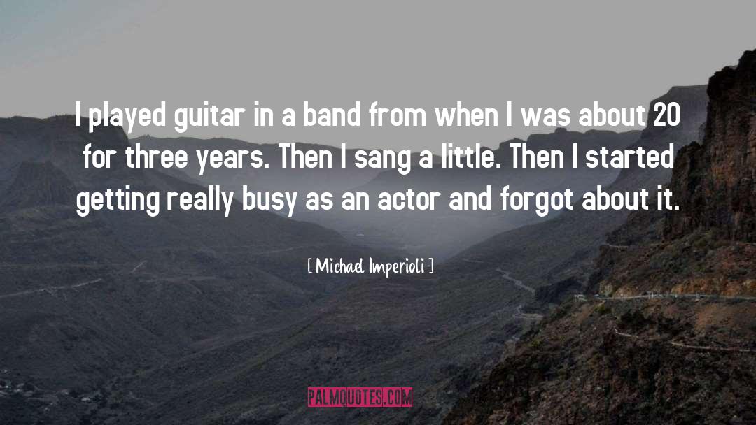 Band quotes by Michael Imperioli