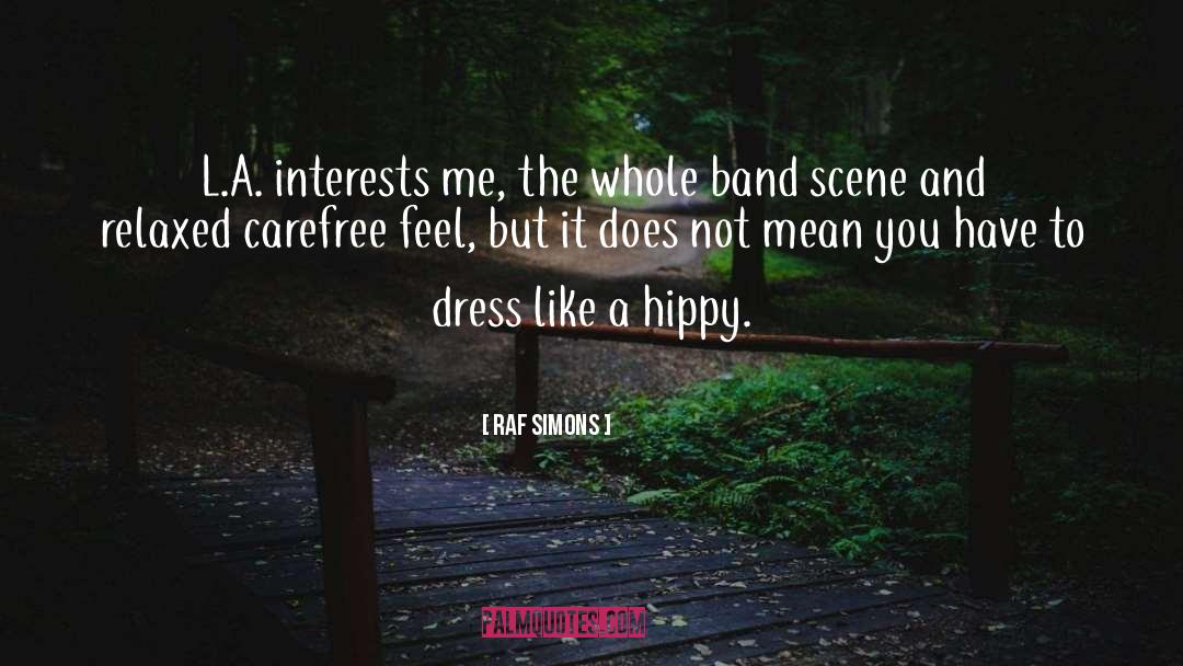 Band quotes by Raf Simons