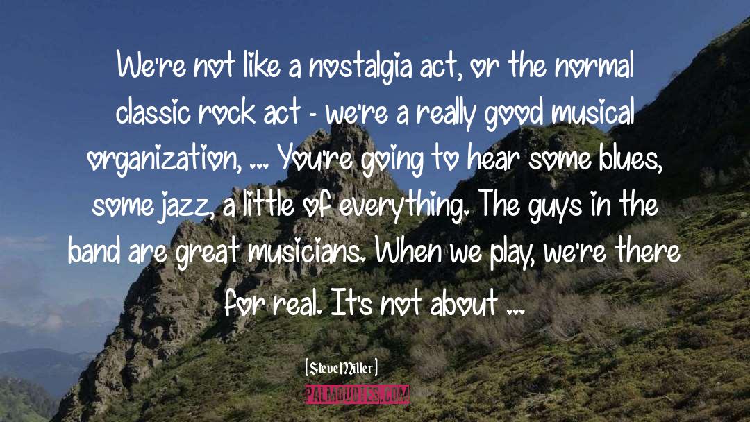 Band quotes by Steve Miller