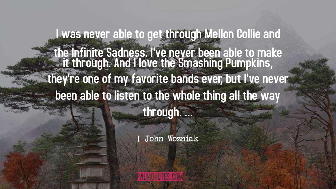 Band quotes by John Wozniak