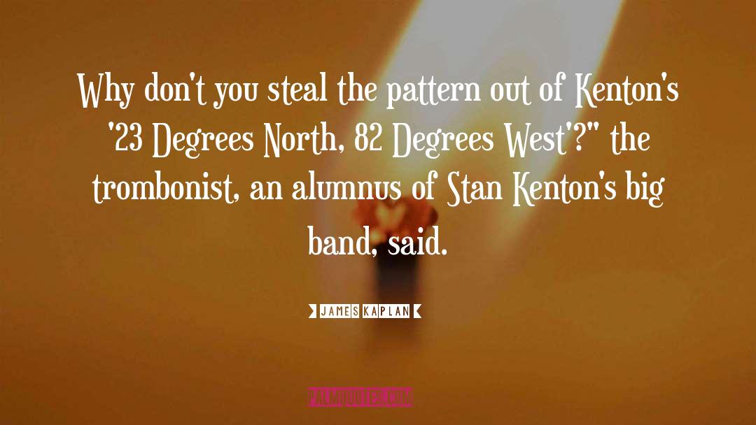 Band quotes by James Kaplan