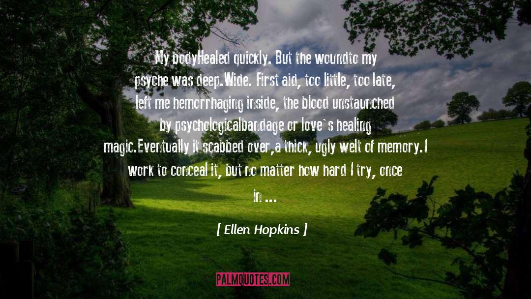 Bandage quotes by Ellen Hopkins