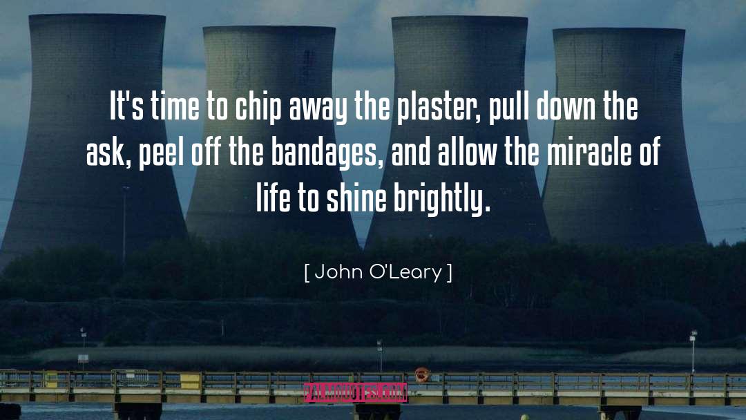 Bandages quotes by John O'Leary