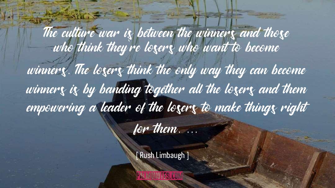Banding Together quotes by Rush Limbaugh