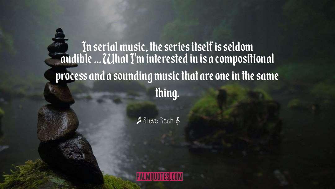 Bandini Serial quotes by Steve Reich