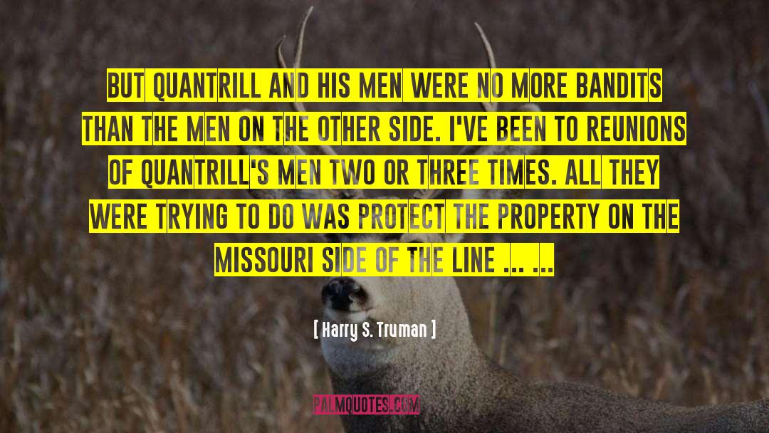 Bandits Camarillo quotes by Harry S. Truman