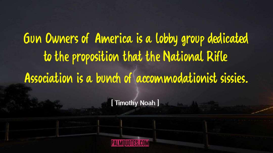 Bandler Gun quotes by Timothy Noah