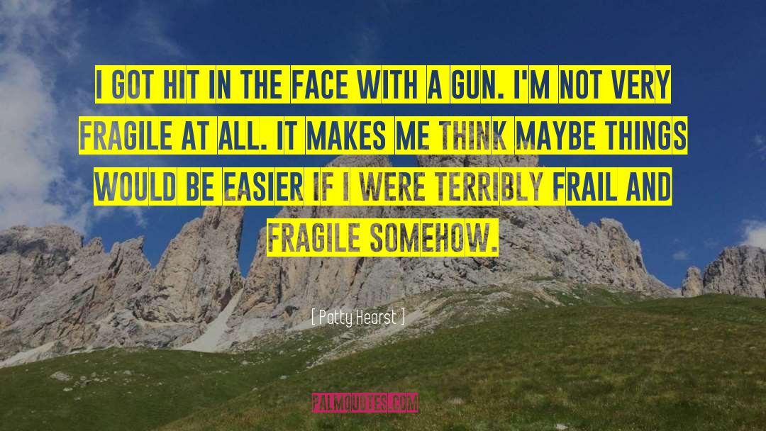Bandler Gun quotes by Patty Hearst