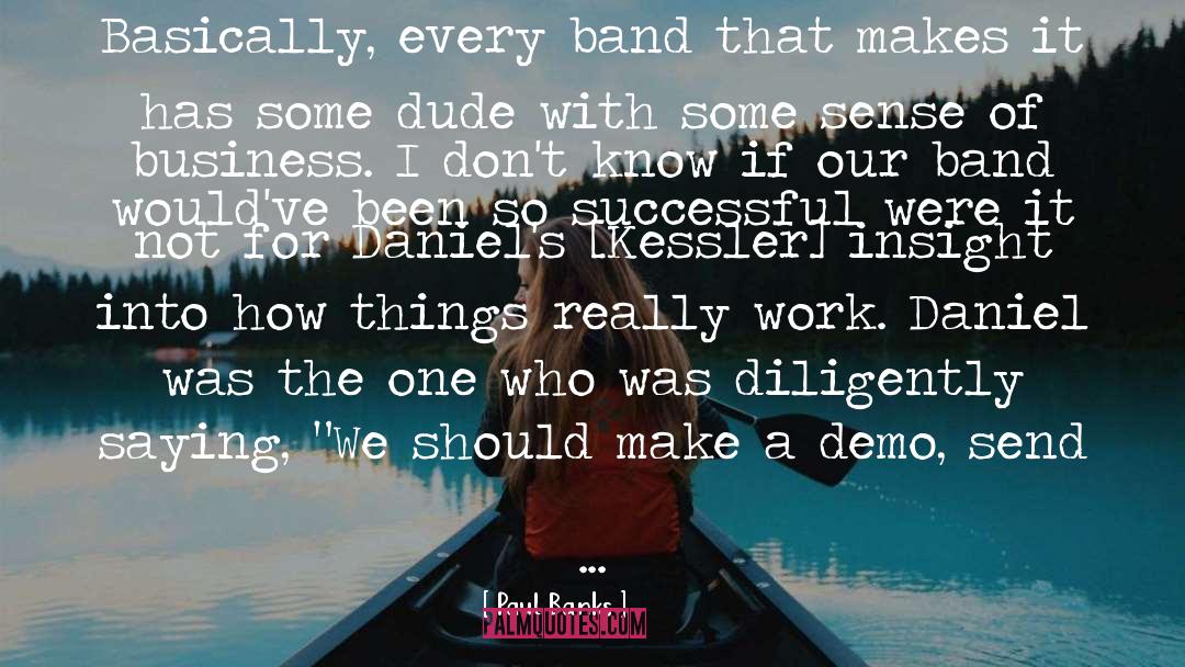 Bands quotes by Paul Banks