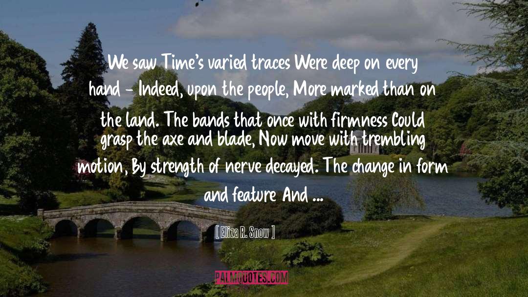 Bands quotes by Eliza R. Snow