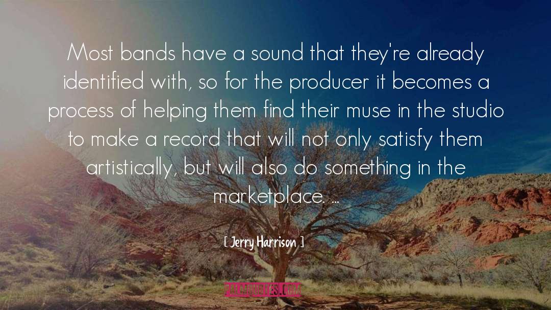 Bands quotes by Jerry Harrison
