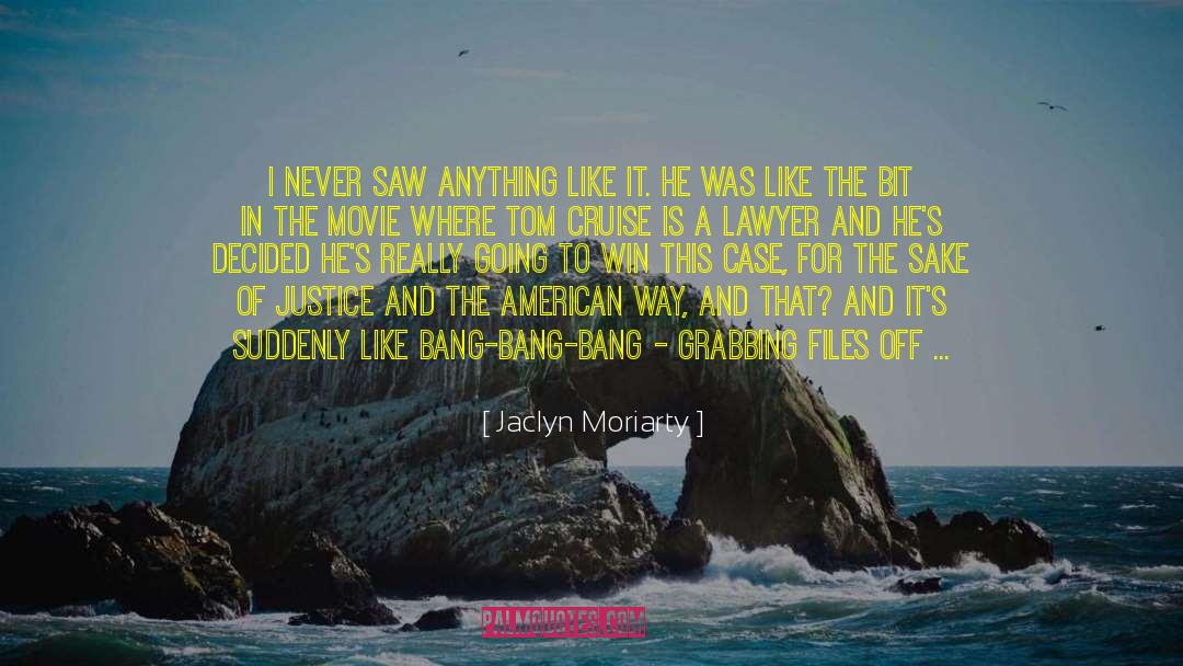 Bang Bang Bang quotes by Jaclyn Moriarty