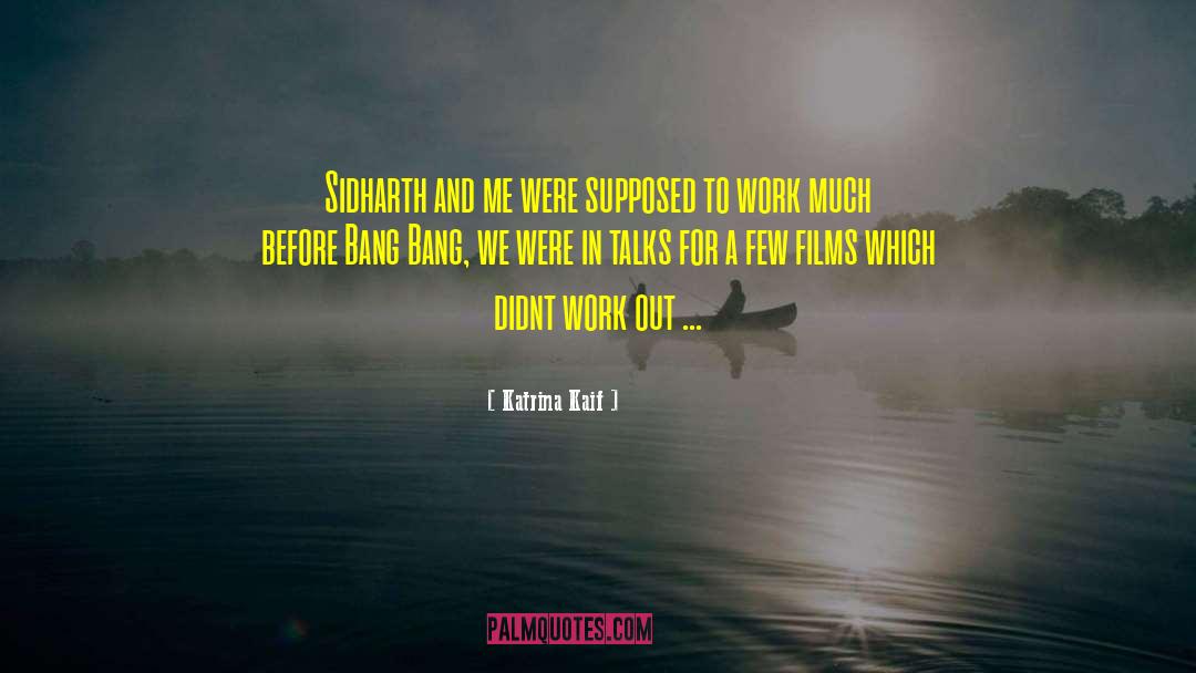 Bang quotes by Katrina Kaif