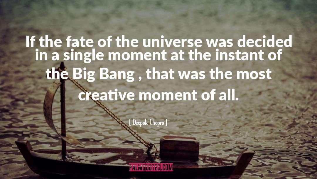 Bang quotes by Deepak Chopra