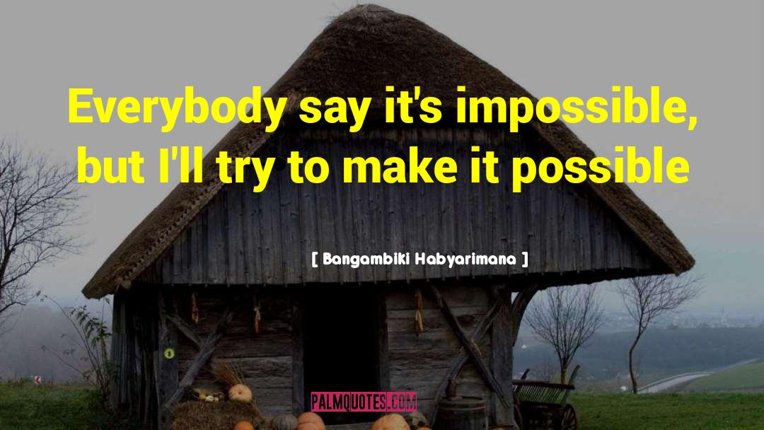 Bangambiki Habyarimana quotes by Bangambiki Habyarimana