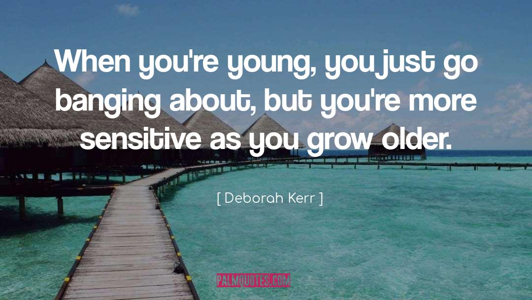 Banging quotes by Deborah Kerr