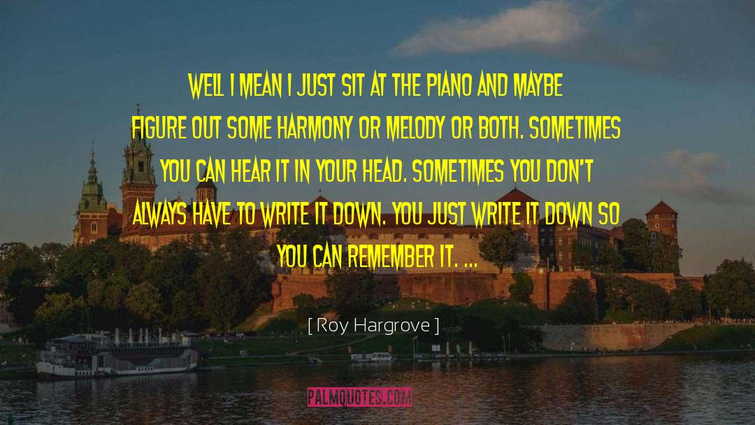 Banging Your Head quotes by Roy Hargrove