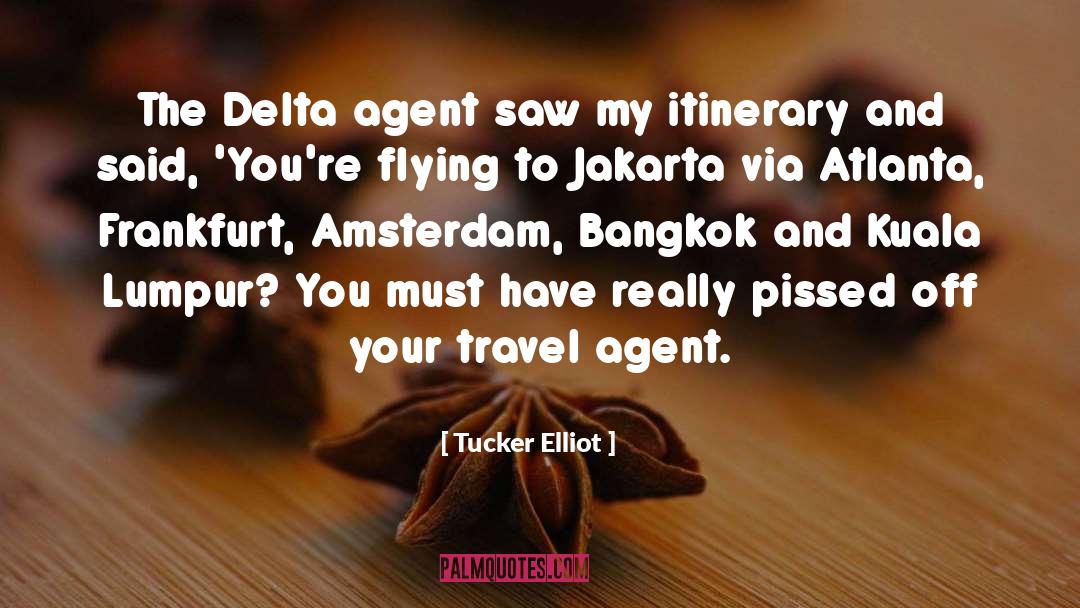 Bangkok quotes by Tucker Elliot