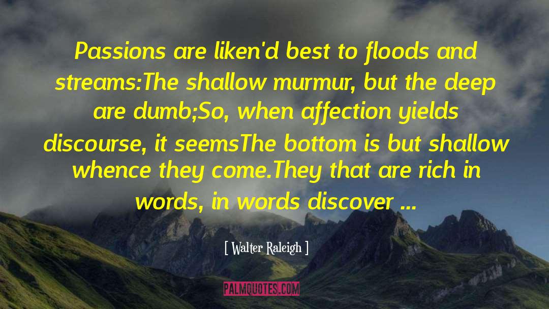 Bangladesh Love quotes by Walter Raleigh