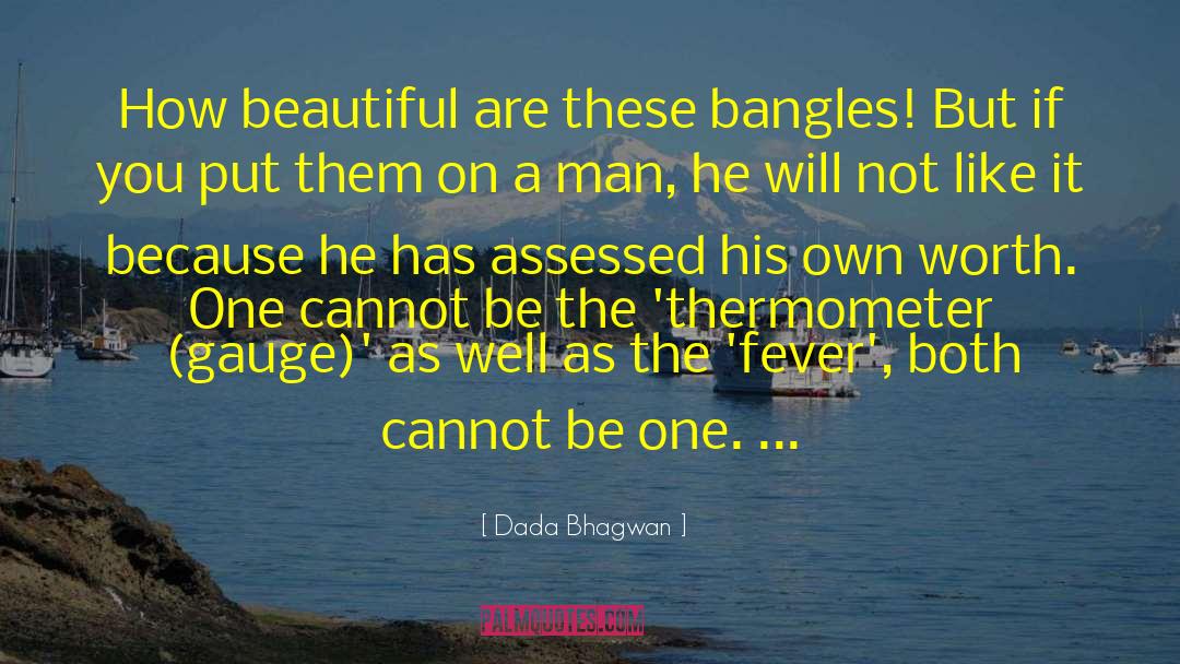 Bangles quotes by Dada Bhagwan