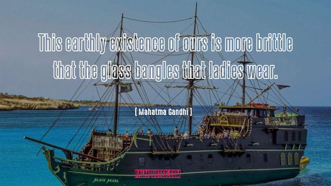 Bangles quotes by Mahatma Gandhi