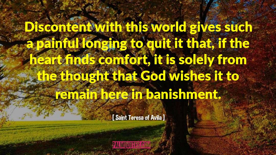 Banishment quotes by Saint Teresa Of Avila