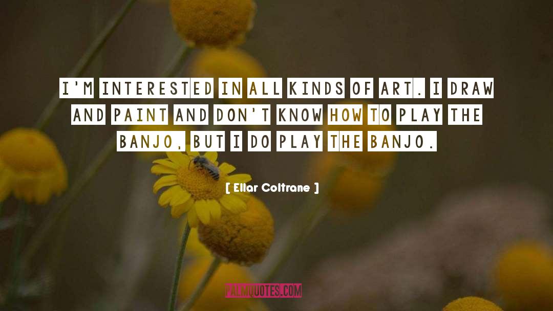 Banjo quotes by Ellar Coltrane