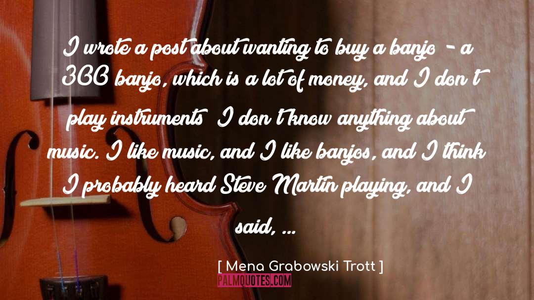 Banjos quotes by Mena Grabowski Trott