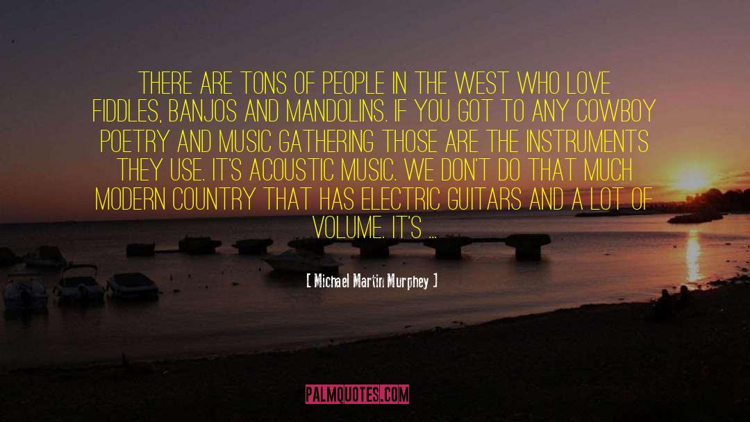Banjos quotes by Michael Martin Murphey
