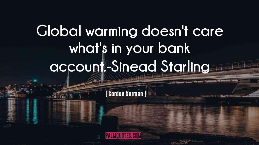 Bank Account quotes by Gordon Korman