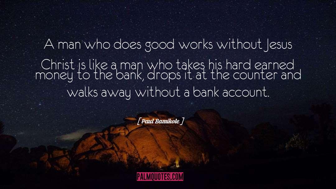 Bank Account quotes by Paul Bamikole