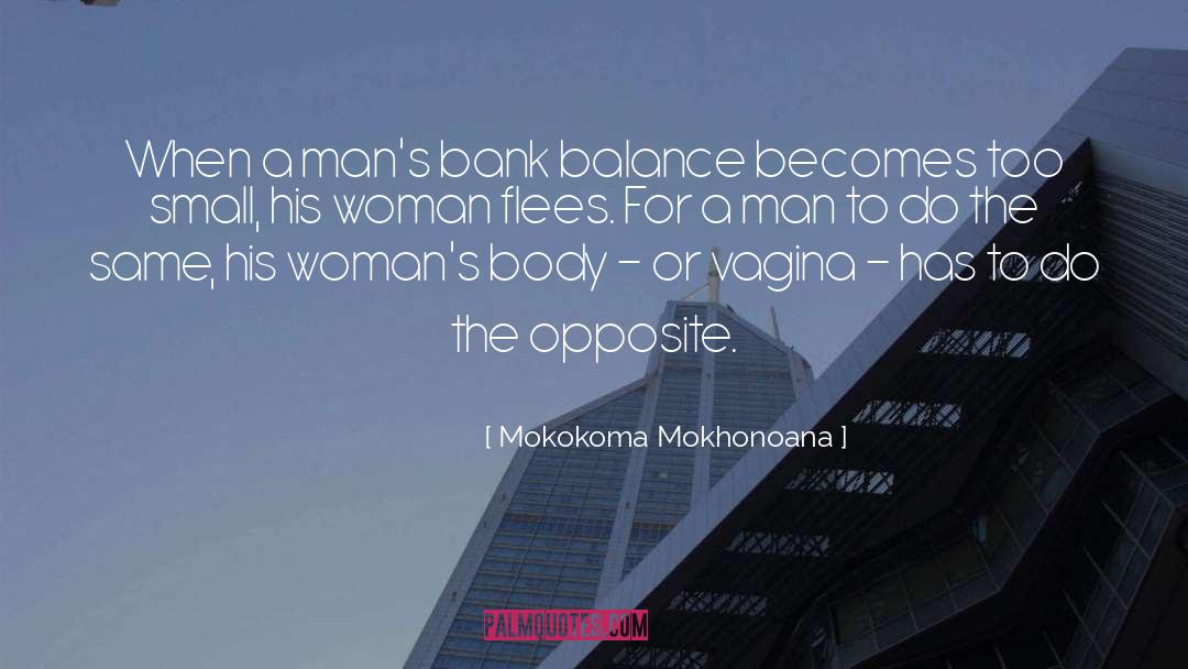 Bank Balance quotes by Mokokoma Mokhonoana