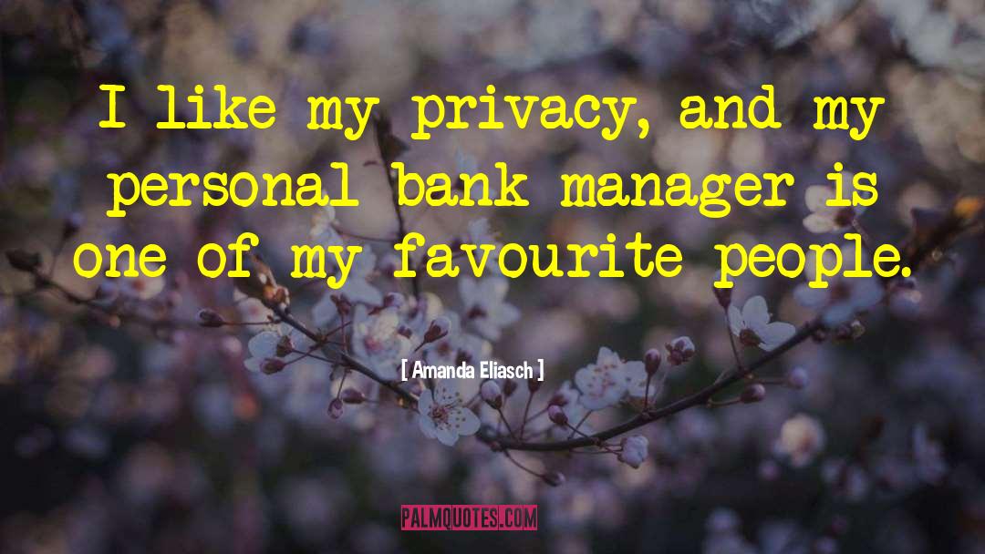 Bank Manager quotes by Amanda Eliasch